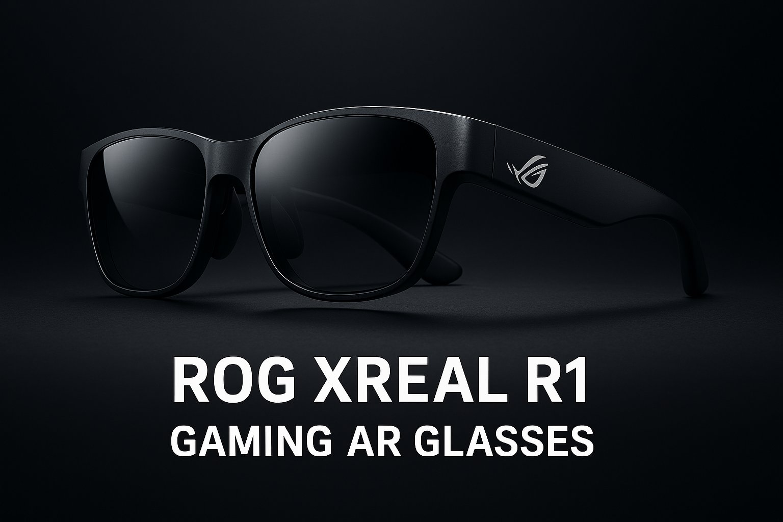 ROG XREAL R1 Gaming AR Glasses product shot, showing the sleek black gaming glasses against a dark background