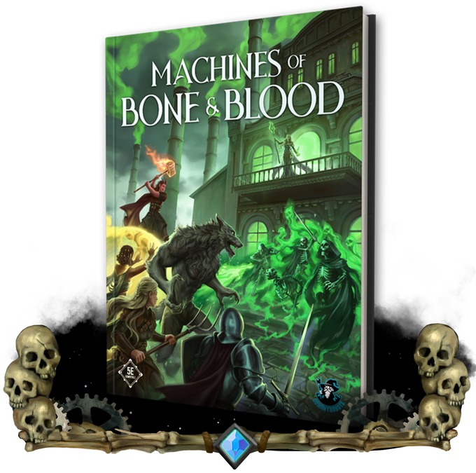 Machines of Bone & Blood 5E sourcebook cover: adventurers facing green-glowing skeletal constructs outside a necroindustrial factory